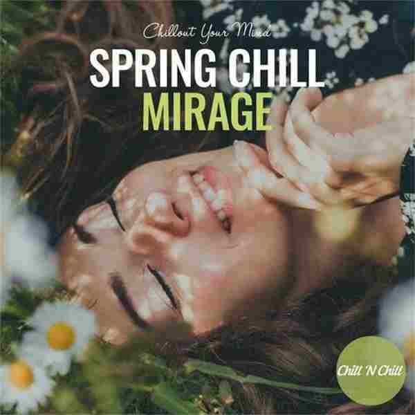 VA-2022-SpringChillMirage：ChilloutYourMind(FLAC)